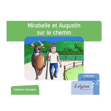 PRE-COMMANDE "Mirabelle et Augustin sur le chemin"